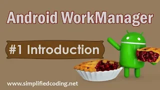 Android WorkManager Tutorial - Introduction