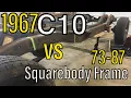 Chevy Truck 1967-1972 C10 vs 1973-1987 Squarebody Frame Differences