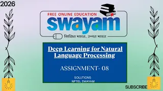 NPTEL Deep Learning for Natural Language Processing Solutions Assignment 8 NPTEL SWAYAM 2026