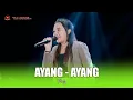 Download Lagu AYANG - AYANG - PRETY - OM SAVANA SAKJOSE - BSB VAGANZA VOL.1