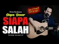 Download Lagu LAGU INI ENAK BANGET GUYS❗| SIAPA BENAR SIAPA SALAH - IWAN SYAHMAN [Cover Akustik By soni Egi]