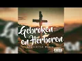 Lagu Generation Music-Gebroken en Herboren (prod. Kreve Pro \u0026 ELYON) | Official Gospel Music