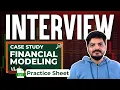 Financial Modeling INTERVIEW Practical Case Study Investment Banking