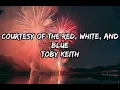 Download Lagu Courtesy of the Red, White and Blue - Toby Keith - Lyrics