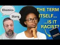 Is African American English AAE Racist