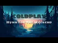 Download Lagu COLDPLAY - Hymn For The Weekend (no copyright)