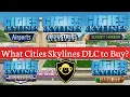 What Cities Skylines DLCs to Buy - Top 5 Best DLCs for Cities Skylines I would buy in 2022