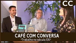 Café com Conversa - Trabalho no século XXI