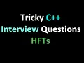 HFT Tricky C Interview Questions