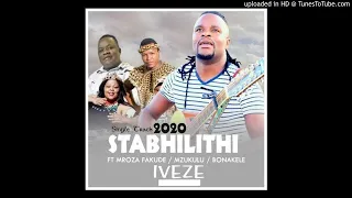 stabhilithi ft mzukulu mroza u0026bonakele iveze 2020