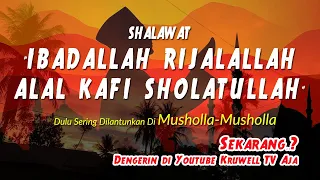 shalawat ibadallah rijalallah alal kafi sholatullah bait syair wali tanpa musik 