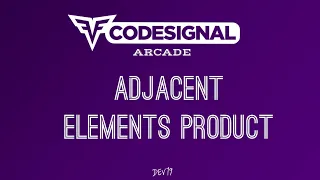 Adjacent Elements Product Codesignal Solutions