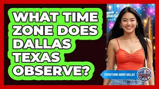 What Time Zone Does Dallas Texas Observe