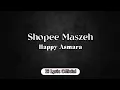 Download Lagu Shopee Maszeh - Happy Asmara (Lirik Lagu)