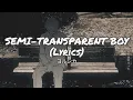 Download Lagu Semi-Transparent Boy (Lyrics) - ヨルシカ