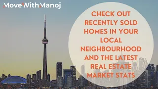 How to check recently Sold Homes in your Neighbourhood and local Real Estate Market Stats