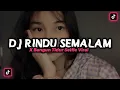DJ RINDU SEMALAM X BANGUN TIDUR SELFIE‼️DJ TIKTOK VIRAL 2022 FULL BASS‼️