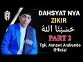 Download Lagu DAHSYAT NYA ZIKIR HASBUNALLAH I Tgk Asnawi Arakundo Official I PART 2