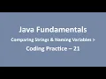 Coding Practice - 21 Comparing Strings Naming Variables Java Fundamentals NxtWave CCBP