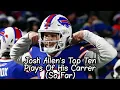 Josh Allens Top 10 Plays Of His Career So Far