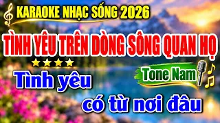 Tình Yêu Trên Dòng Sông Quan Họ Karaoke Tone Nam Phối Mới 2026 - BEAT PHỐI MỚI ÂM THANH SIÊU HAY