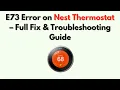 E73 Error on Nest Thermostat - Full Fix Troubleshooting Guide