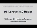Laravel 6 Basics Middleware II Middleware Parameters Terminable Middleware