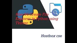 Create File Explorer in Python using Tkinter Tutorial for Python Hostbox cse