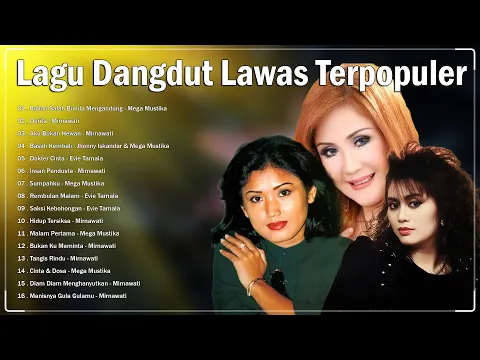 Download MP3 Ratu Dangdut Lawas Terpopuler Indonesia 🏵️ Mega Mustika, Mirnawati, Evie Tamala, Elvy Sukaesih...