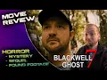 The Blackwell Ghost 7 2022 Movie Review Interpreting the Stars