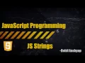 Advanced Javascript programming tutorials in hindi Javascript Strings