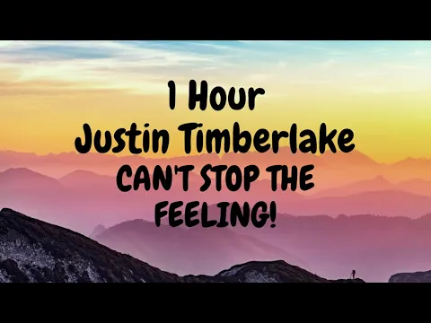 Download MP3 CAN'T STOP THE FEELING! - Justin Timberlake (1 Hour)