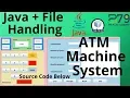 File handling in java ATM Machine with Source Code
