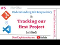 Part-3 Understanding Git Repository and Tracking our first Project in Hindi Best Git tutorial