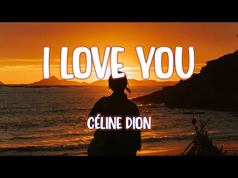 Video Thumbnail: Céline Dion - I Love You