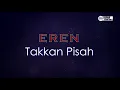 Download Lagu Eren - Takkan Pisah ( Karaoke Version ) || Original Key