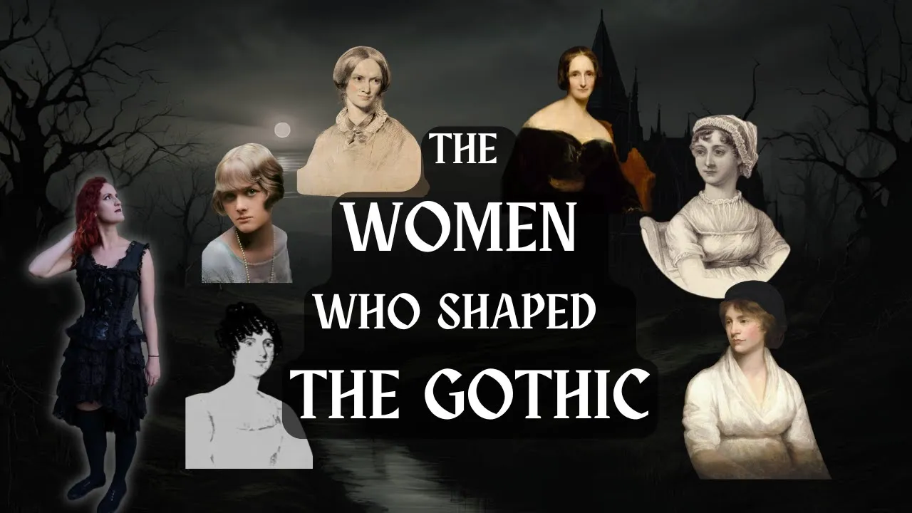 Exploring The Female Gothic: The Women Who Formed Gothic Literature