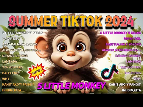 Download MP3 5 Little Monkey 🔥 #trending TIKTOK MASHUP SUMMER 2024 REMIX 💽 NONSTOP REMIX 2024. TIKTOK PH REMIX