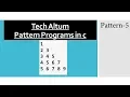 Pattern Programs in C Numeric Pattern Number Pattern Pattern 5