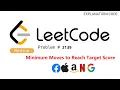 Minimum Moves to Reach Target Score LeetCode 2139 Explanation Code C