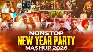 non stop new year party mashup 2026 dj shiv chauhan best of party songs party mashup jukebox