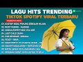 TOP HITS SPOTIFY INDONESIA 2025 | Sedia aku sebelum hujan - idgitaf |alamak