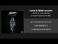 Download Lagu SLANDER  (feat. Dylan Matthew) - love is gone (acoustic)ㅣLyrics / 가사