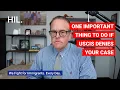 One Important Thing To Do if USCIS Denies Your Case