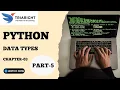 Python Data Types Deep Dive Chapter 3 Part 5 - Master Collections in Python