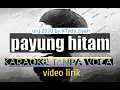 Download Lagu #KARAOKE || video lirik karaoke tanpa vokal|| PAYUNG HITAM