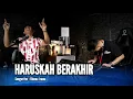 Download Lagu HARUSKAH BERAKHIR - DANGDUT UDA FAJAR (OFFICIAL LIVE MUSIC)