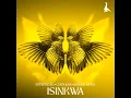 Nitefreak, Choujaa & Maline Aura - Isinkwa [Official Audio]
