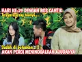 Lagu HARI KE-29 DENGAN BOS CANTIK LANGSUNG MEMUTUSKAN DAN AKAN PERGI MENINGGALKAN AJUDANNYA..😭😭