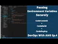 Securely Passing Environment Variables - CodeCommit CodeBuild CodeDeploy DevOps With AWS Ep 4